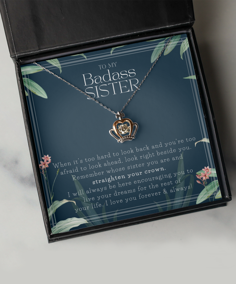 Badass Sister Necklace, Remember Whose Sister You Are, Straighten Your Crown, Gift for Sister